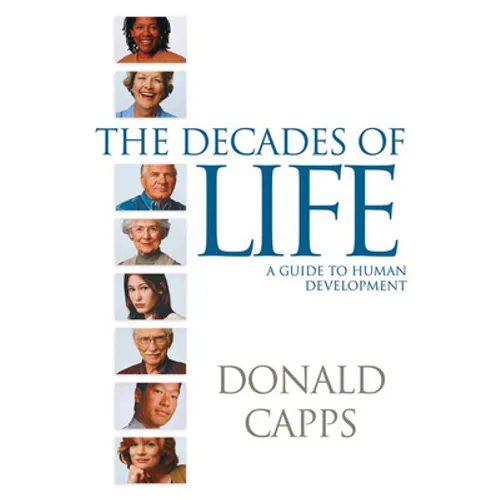 Decades of Life: A Guide to Human Development