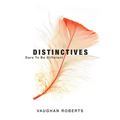 Distinctives: Dare to be Different
