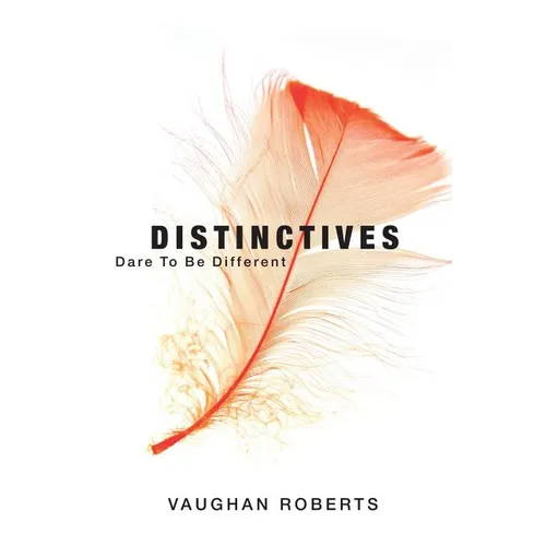 Distinctives: Dare to be Different