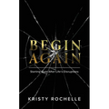 Begin Again: Starting Over After Life's Disruptions