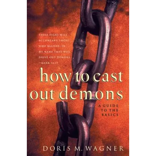How to Cast Out Demons: A Guide to the Basics
