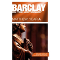 Barclay on the Lectionary: Matthew, Year a