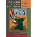 Called to Be Church: The Book of Acts for a New Day