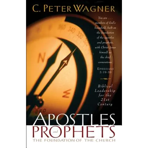 Apostles and Prophets: The Foundation of the Church