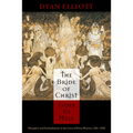 The Bride of Christ Goes to Hell: Metaphor and Embodiment in the Lives of Pious Women, 200-1500