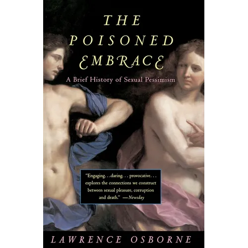 The Poisoned Embrace: A Brief History of Sexual Pessimism
