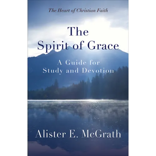 The Spirit of Grace: A Guide for Study and Devotion