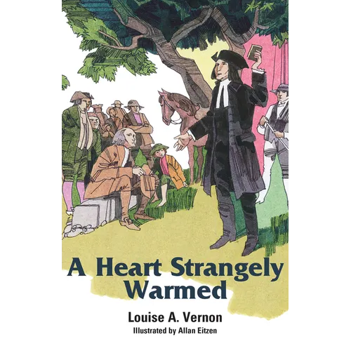 A Heart Strangely Warmed
