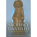Sacrifice Unveiled: The True Meaning of Christian Sacrifice