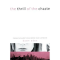 The Thrill of the Chaste: Finding Fulfillment While Keeping Your Clothes on