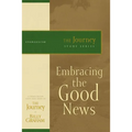The Embracing the Good News: The Journey Study Series
