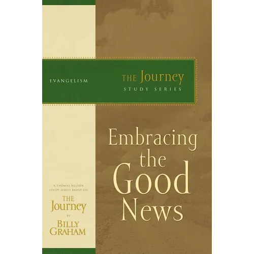 The Embracing the Good News: The Journey Study Series