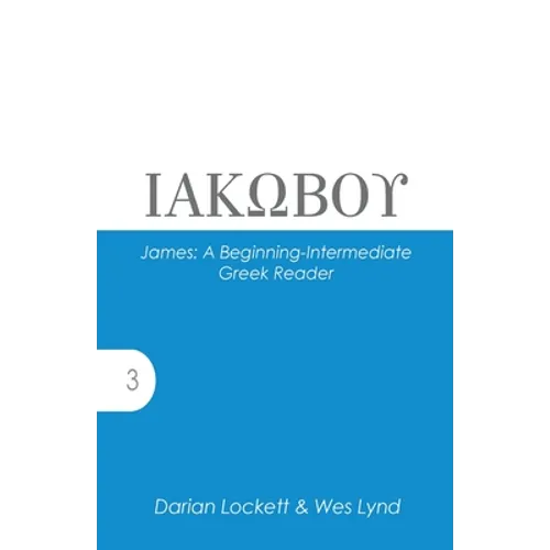 James: A Beginning-Intermediate Greek Reader
