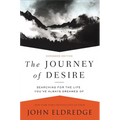 The Journey of Desire: Searching for the Life You've Always Dreamed of