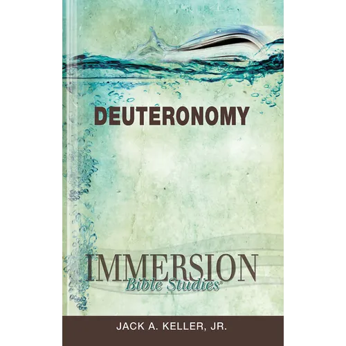 Immersion Bible Studies: Deuteronomy