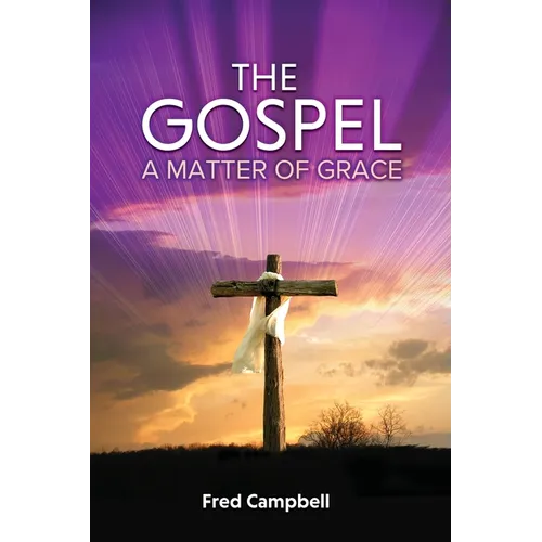 The Gospel: A Matter of Grace