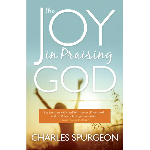 The Joy in Praising God