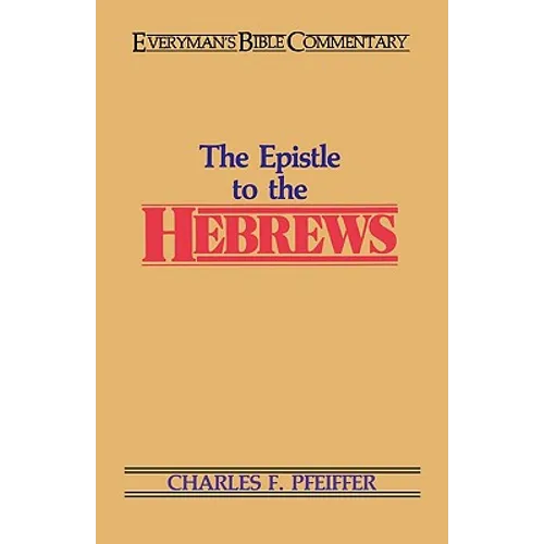 The Hebrews- Everyman's Bible Commentary