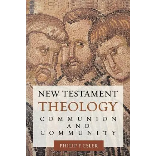 New Testament Theology: Communion and Community