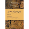 Prophets and Prophecy in the Ancient Near East