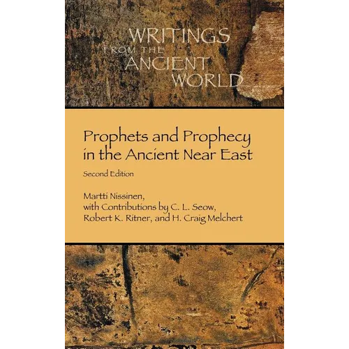 Prophets and Prophecy in the Ancient Near East