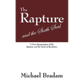 The Rapture and the Sixth Seal: A New Interpretation of the Rapture and the Book of Revelation