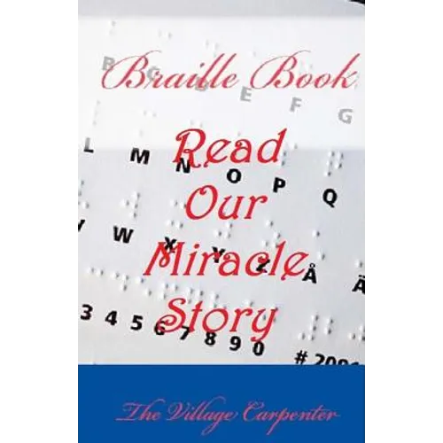 Braille Book: Read our Miracle Story