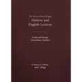The Brown-Driver-Briggs Hebrew and English Lexicon