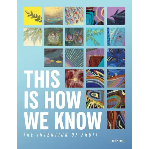 This Is How We Know: The Intention of Fruit