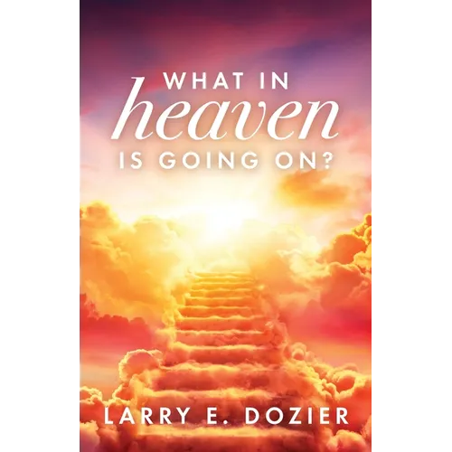 What In Heaven Is Going On?
