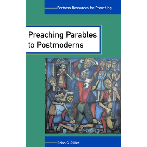 Preaching Parables to Postmoderns