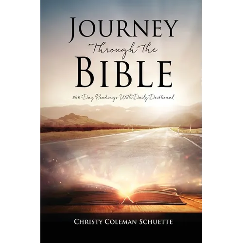 Journey Through the Bible: 365-Day Readings With Daily Devotional