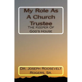 My Role As A Church Trustee: The Keeper Of God's House