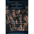 The Artificiality of Christianity: Essays on the Poetics of Monasticism
