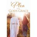 A Plea For Gods Grace