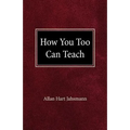 How You Too Can Teach