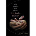 Perfectly Human: Nine Months with Cerian