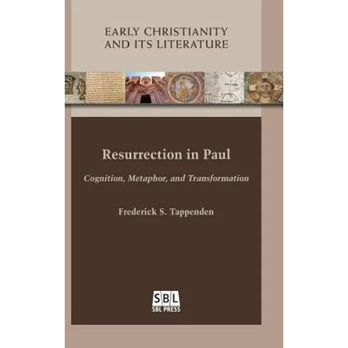 Resurrection in Paul: Cognition, Metaphor, and Transformation