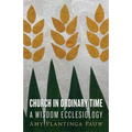 Church in Ordinary Time: A Wisdom Ecclesiology