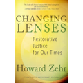 Changing Lenses: Restorative Justice for Our Times