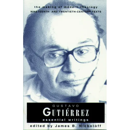 Gustavo Gutierrez: Essential Writings