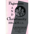 Paganism and Christianity 100-425 C.E.