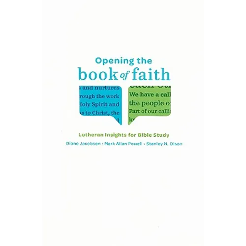Opening the Book of Faith: Lutheran Insights for Bible Study