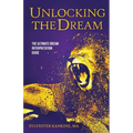 Unlocking the Dream: The Ultimate Dream Interpretation Guide