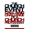 The Church Event: Call and Challenge of a Church Protestant