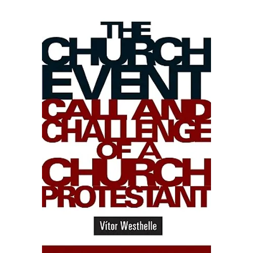 The Church Event: Call and Challenge of a Church Protestant