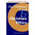 The Common Good and Christian Ethics