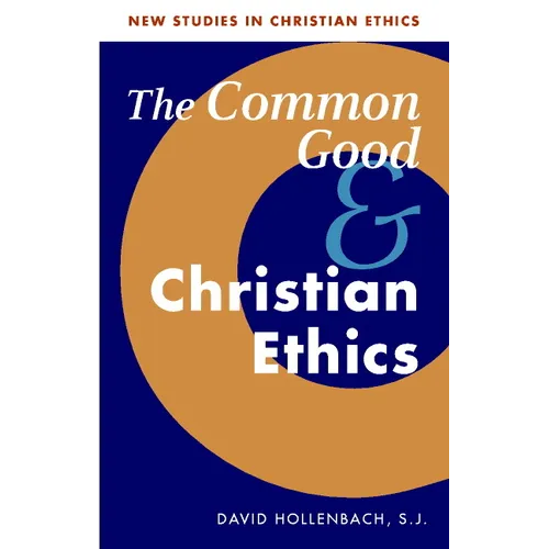 The Common Good and Christian Ethics