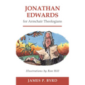Jonathan Edwards for Armchair Theologians
