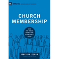 Church Membership: How the World Knows Who Represents Jesus
